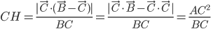 CH=\frac{|\vec{C}\cdot (\vec{B}-\vec{C})|}{BC}=\frac{|\vec{C}\cdot\vec{B}-\vec{C}\cdot\vec{C}|}{BC}=\frac{AC^2}{BC}