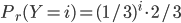P_r(Y=i)=(1/3)^i\cdot 2/3
