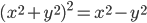 (x^2+y^2)^2=x^2-y^2