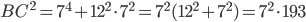 BC^2=7^4+12^2\cdot 7^2=7^2(12^2+7^2)=7^2\cdot 193