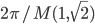 2\pi/M(1,\sqrt{2})