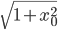 \sqrt{1+x_0^2}